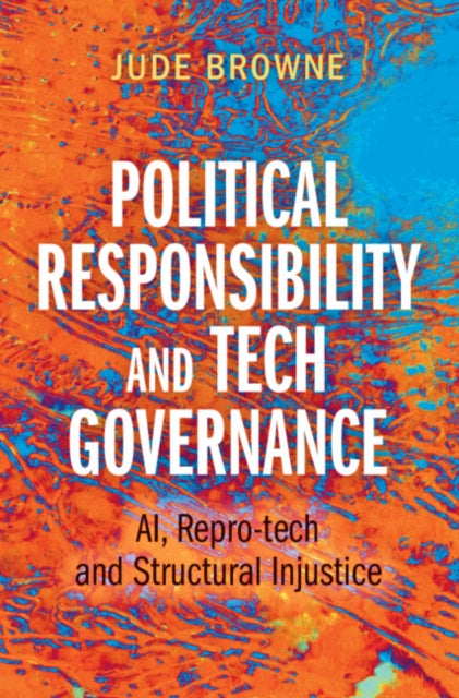 Book cover of: Political Responsibility and Tech Governance