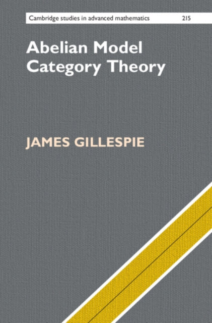 Book cover of: Abelian Model Category Theory. By: James Gillespie