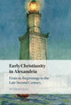 Book cover of: Early Christianity in Alexandria. By: M. David Litwa