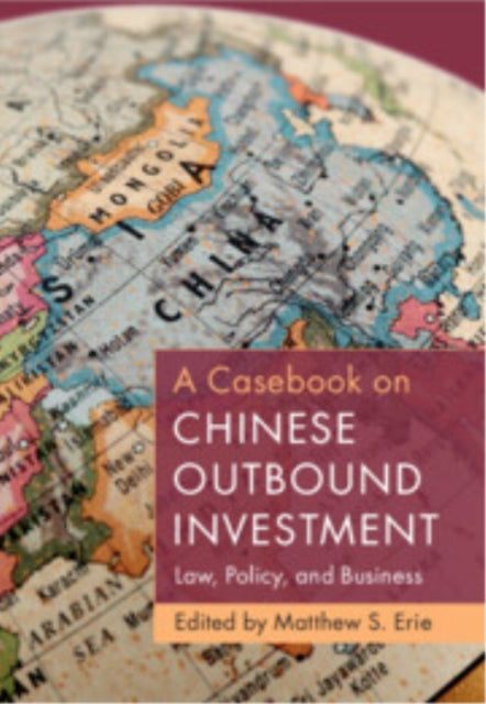 Book cover of: Casebook on Chinese Outbound Investment