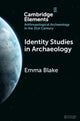 Book cover of: Identity Studies in Archaeology. By: Emma Blake
