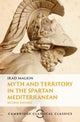 Book cover of: Myth and Territory in the Spartan Mediterranean