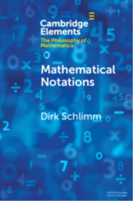 Book cover of: Mathematical Notations. By: Dirk Schlimm
