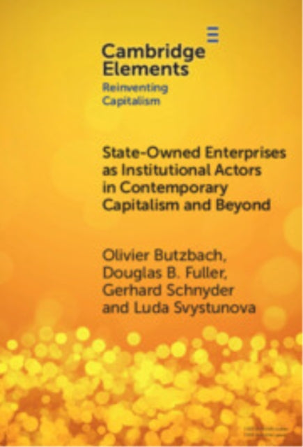 Book cover of: State-Owned Enterprises as Institutional Actors in Contemporary Capitalism and Beyond. By: Olivier Butzbach
