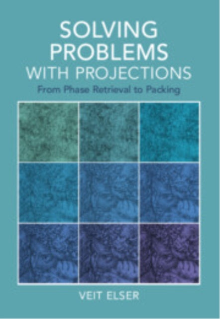 Book cover of: Solving Problems with Projections. By: Veit Elser