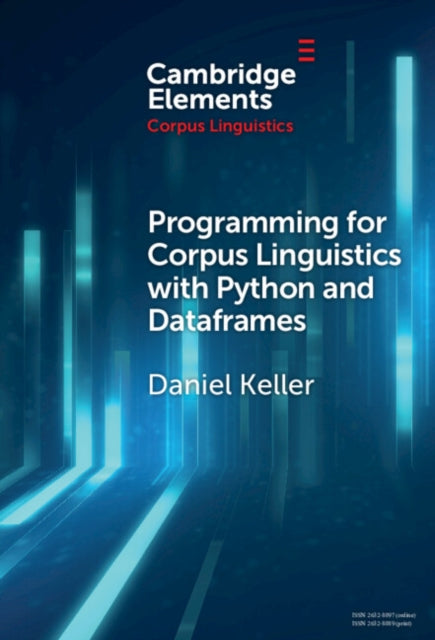 Book cover of: Programming for Corpus Linguistics with Python and Dataframes. By: Daniel Keller