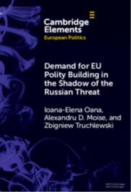 Book cover of: Demand for EU Polity Building in the Shadow of the Russian Threat. By: Alexandru D. Moise