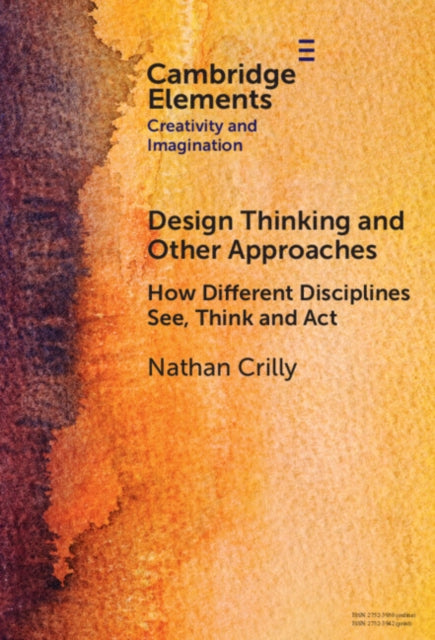 Book cover of: Design Thinking and Other Approaches. By: Nathan Crilly