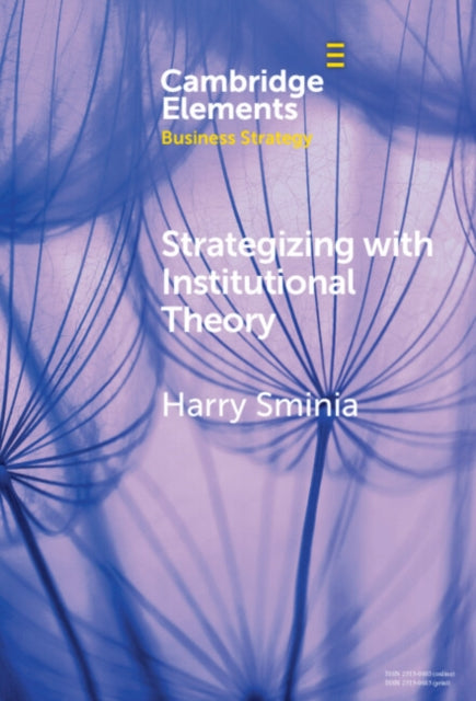 Book cover of: Strategizing With Institutional Theory. By: Harry Sminia