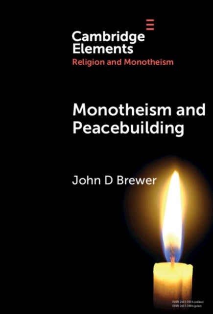 Book cover of: Monotheism and Peacebuilding. By: John D. Brewer
