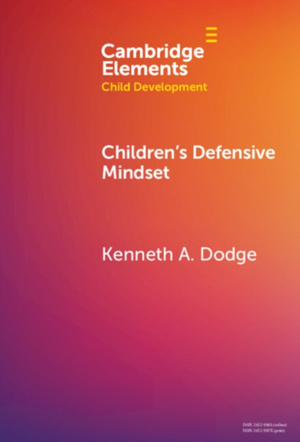 Book cover of: Children's Defensive Mindset. By: Kenneth A. Dodge
