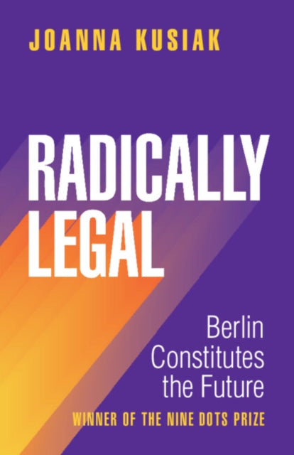 Book cover of: Radically Legal. By: Joanna Kusiak