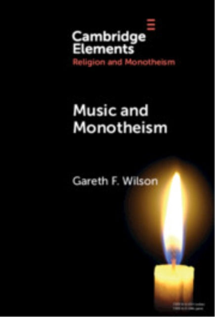 Book cover of: Music and Monotheism. By: Gareth F. Wilson