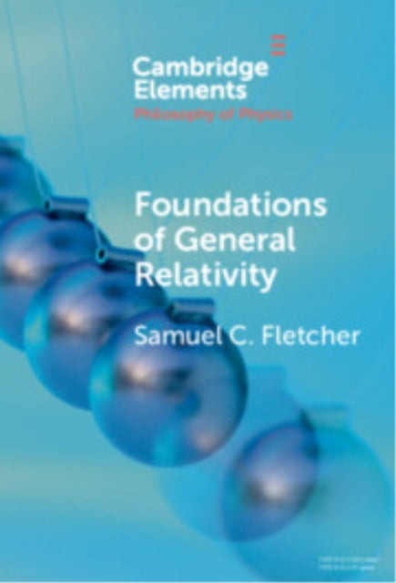 Book cover of: Foundations of General Relativity. By: Samuel C. Fletcher