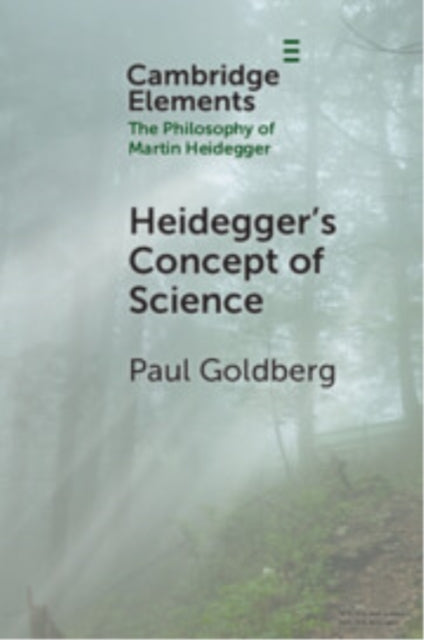 Book cover of: Heidegger's Concept of Science. By: Paul Goldberg