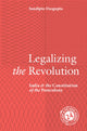 Book cover of: Legalizing the Revolution