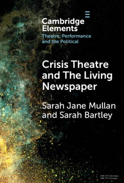 Book cover of: Crisis Theatre and The Living Newspaper