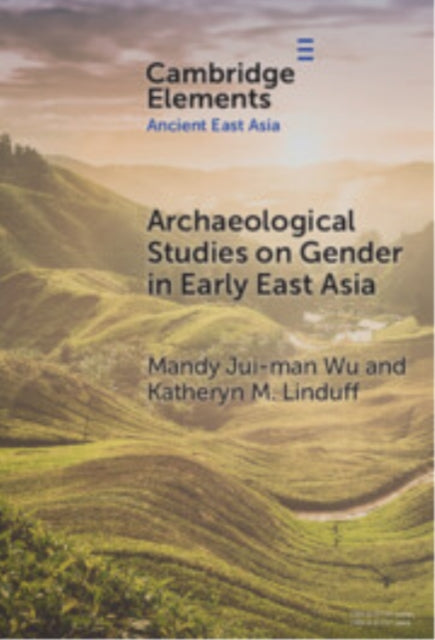 Book cover of: Archaeological Studies on Gender in Early East Asia. By: Mandy Jui-man Wu