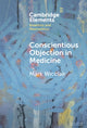 Book cover of: Conscientious Objection in Medicine. By: Mark Wicclair