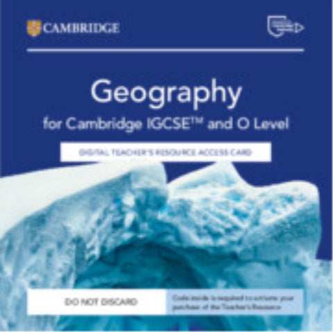 Cambridge IGCSE™ and O Level Geography Digital Teacher's Resource Access Card