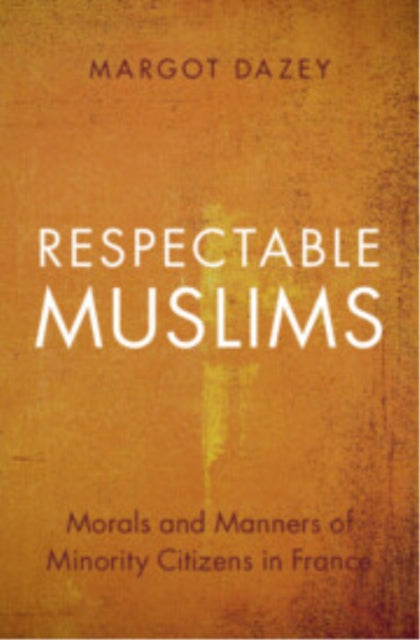 Book cover of: Respectable Muslims. By: Margot Dazey