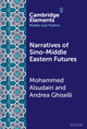 Book cover of: Narratives of Sino-Middle Eastern Futures