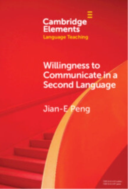Book cover of: Willingness to Communicate in a Second Language. By: Jian-E Peng