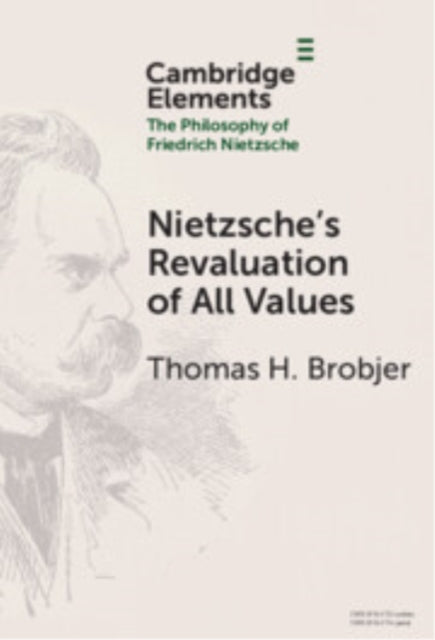 Book cover of: Nietzsche's Revaluation of All Values. By: Thomas H. Brobjer