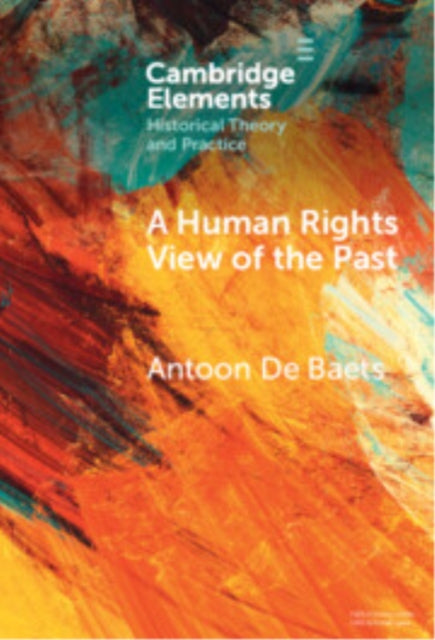 Book cover of: Human Rights View of the Past. By: Antoon De Baets