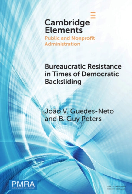 Book cover of: Bureaucratic Resistance in Times of Democratic Backsliding