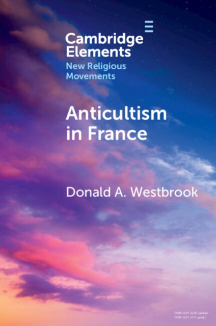 Book cover of: Anticultism in France. By: Donald A. Westbrook