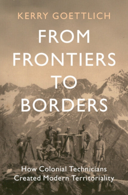 Book cover of: From Frontiers to Borders. By: Kerry Goettlich