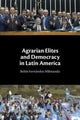 Book cover of: Agrarian Elites and Democracy in Latin America. By: Belén Fernández Milmanda