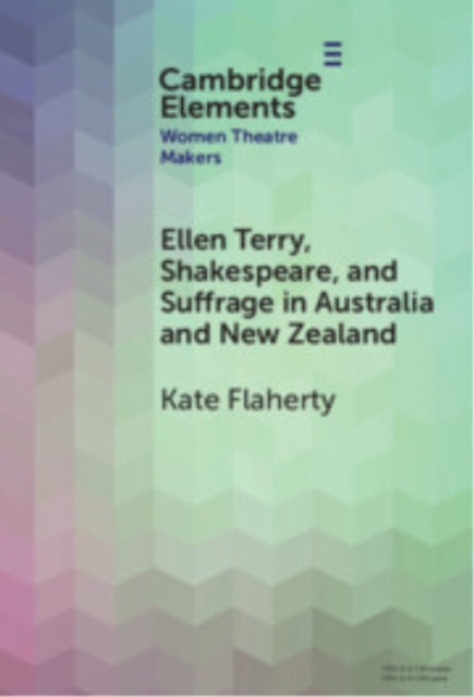 Ellen Terry, Shakespeare, and Suffrage in Australia and New Zealand