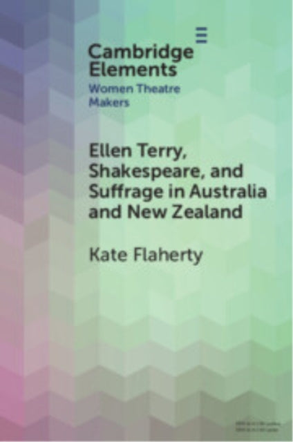 Ellen Terry, Shakespeare, and Suffrage in Australia and New Zealand