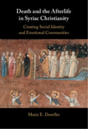 Death and the Afterlife in Syriac Christianity