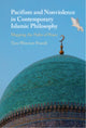 Book cover of: Pacifism and Non-Violence in Contemporary Islamic Philosophy. By: Thomas Woerner-Powell