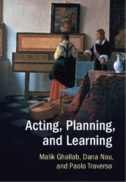 Book cover of: Acting, Planning, and Learning. By: Malik Ghallab