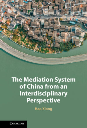 Mediation System of China from an Interdisciplinary Perspective