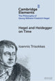 Book cover of: Hegel and Heidegger on Time. By: Ioannis Trisokkas