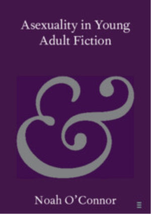 Asexuality in Young Adult Fiction