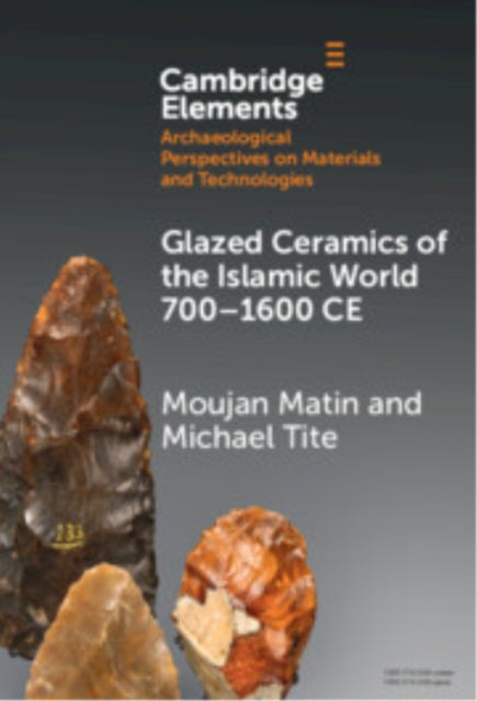 Book cover of: Glazed Ceramics of the Islamic World 700–1600 CE