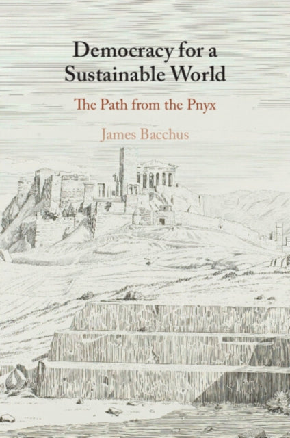 Book cover of: Democracy for a Sustainable World. By: James Bacchus