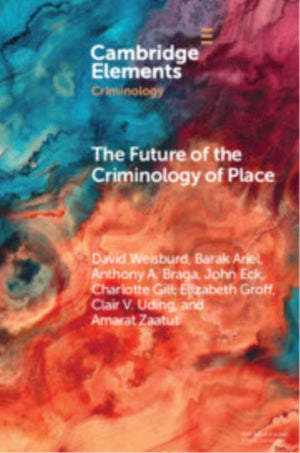 Future of the Criminology of Place