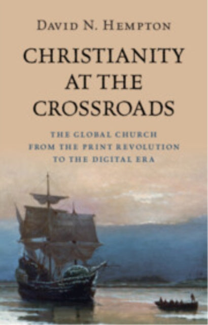 Book cover of: Christianity at the Crossroads. By: David N. Hempton