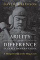 Book cover of: Ability and Difference in Early Modern China. By: David Robinson