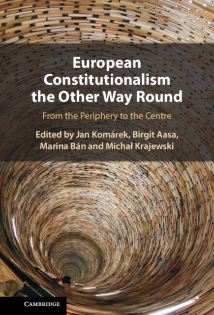 Book cover of: European Constitutionalism the Other Way Round