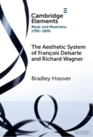 The Aesthetic System of Francois Delsarte and Richard Wagner