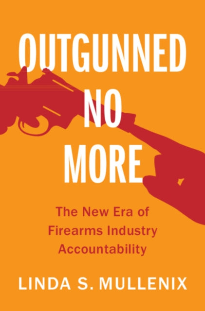 Book cover of: Outgunned No More. By: Linda S. Mullenix