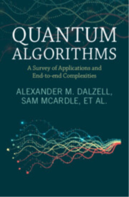 Book cover of: Quantum Algorithms. By: Alexander M. Dalzell